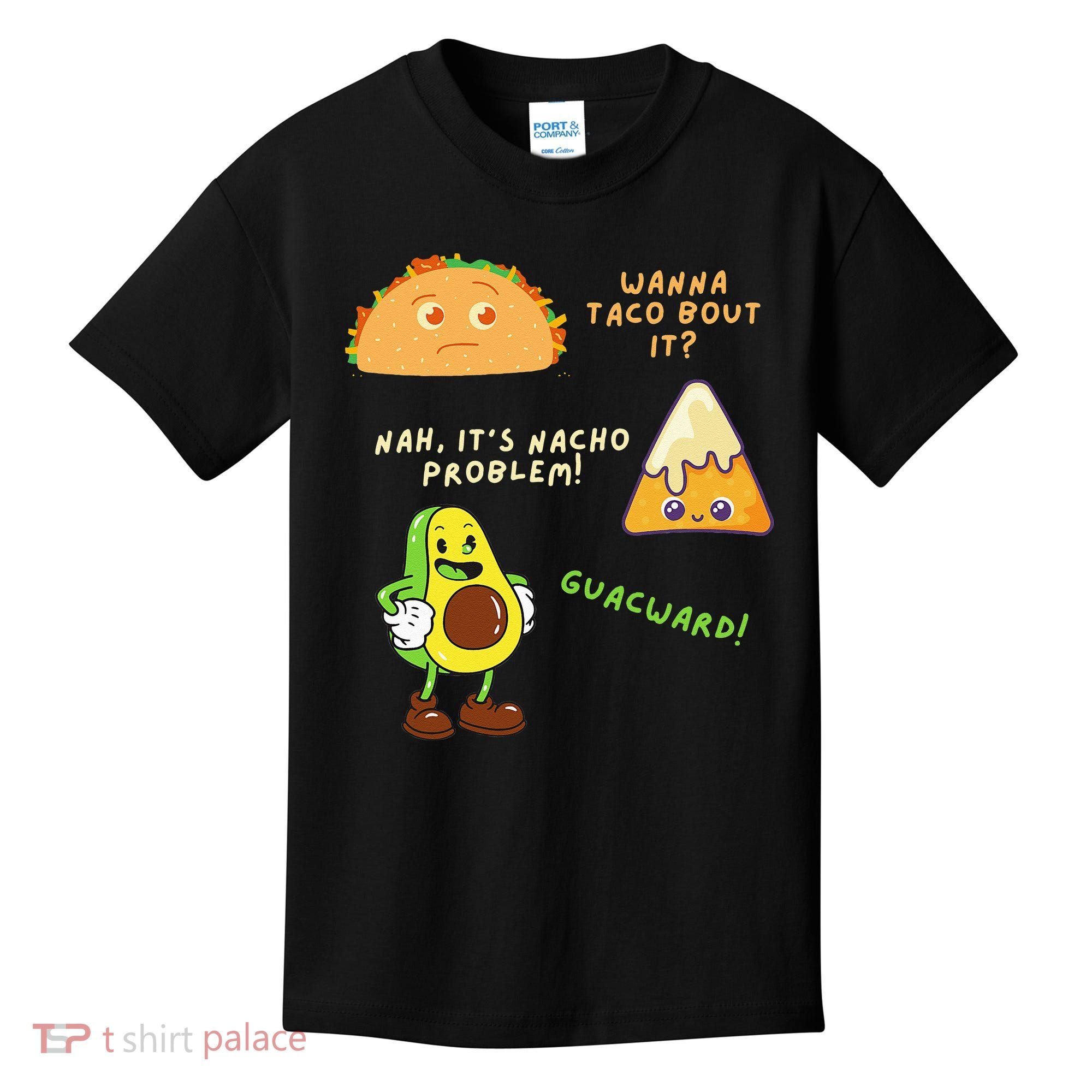 Wanna Taco Bout It Nacho Problem Avocado Lover & GuacamoleCap Kids T-Shirt