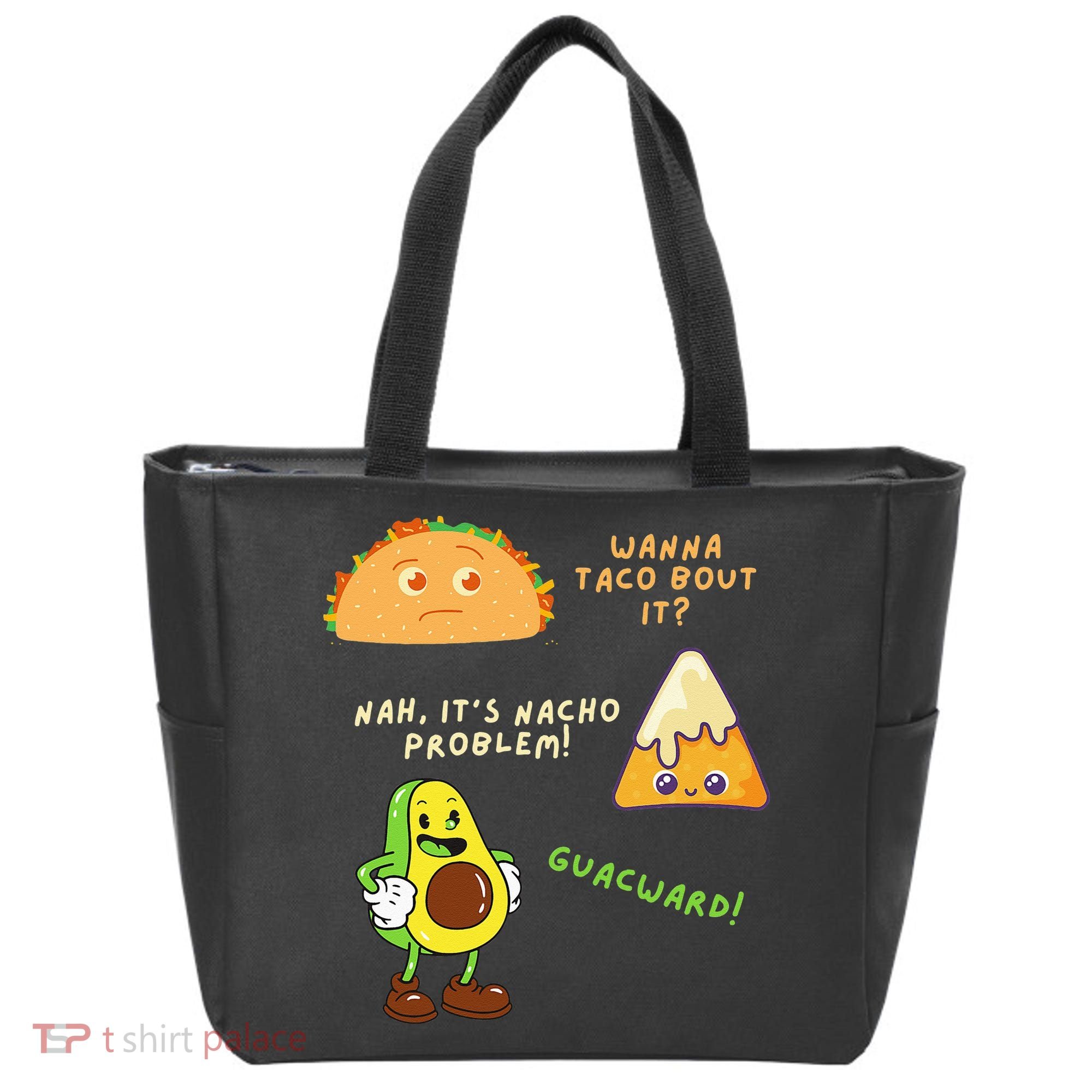 Wanna Taco Bout It Nacho Problem Avocado Lover & GuacamoleCap Tote Bag