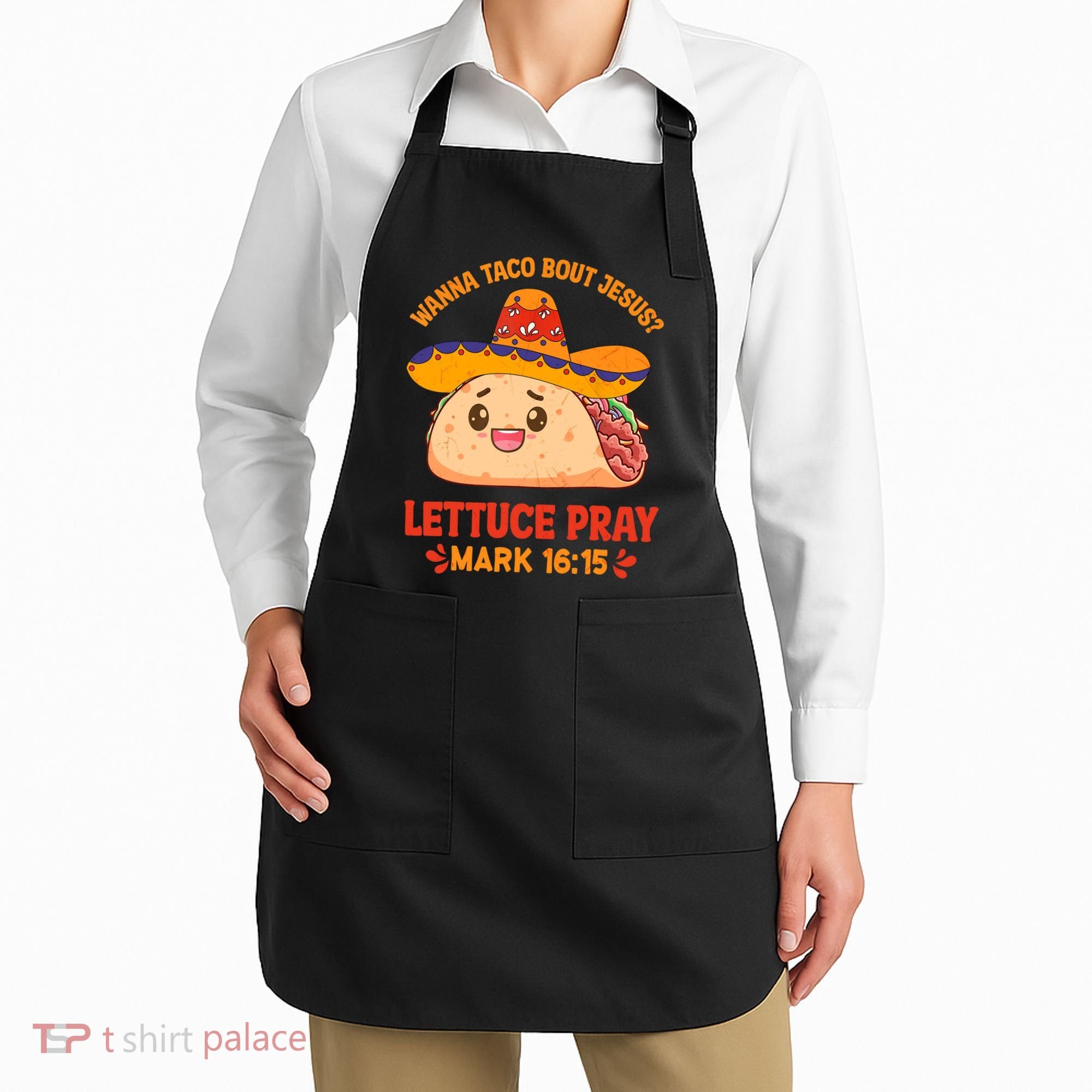 Wanna Taco Bout Jesus Cinco De Mayo Christian Apron