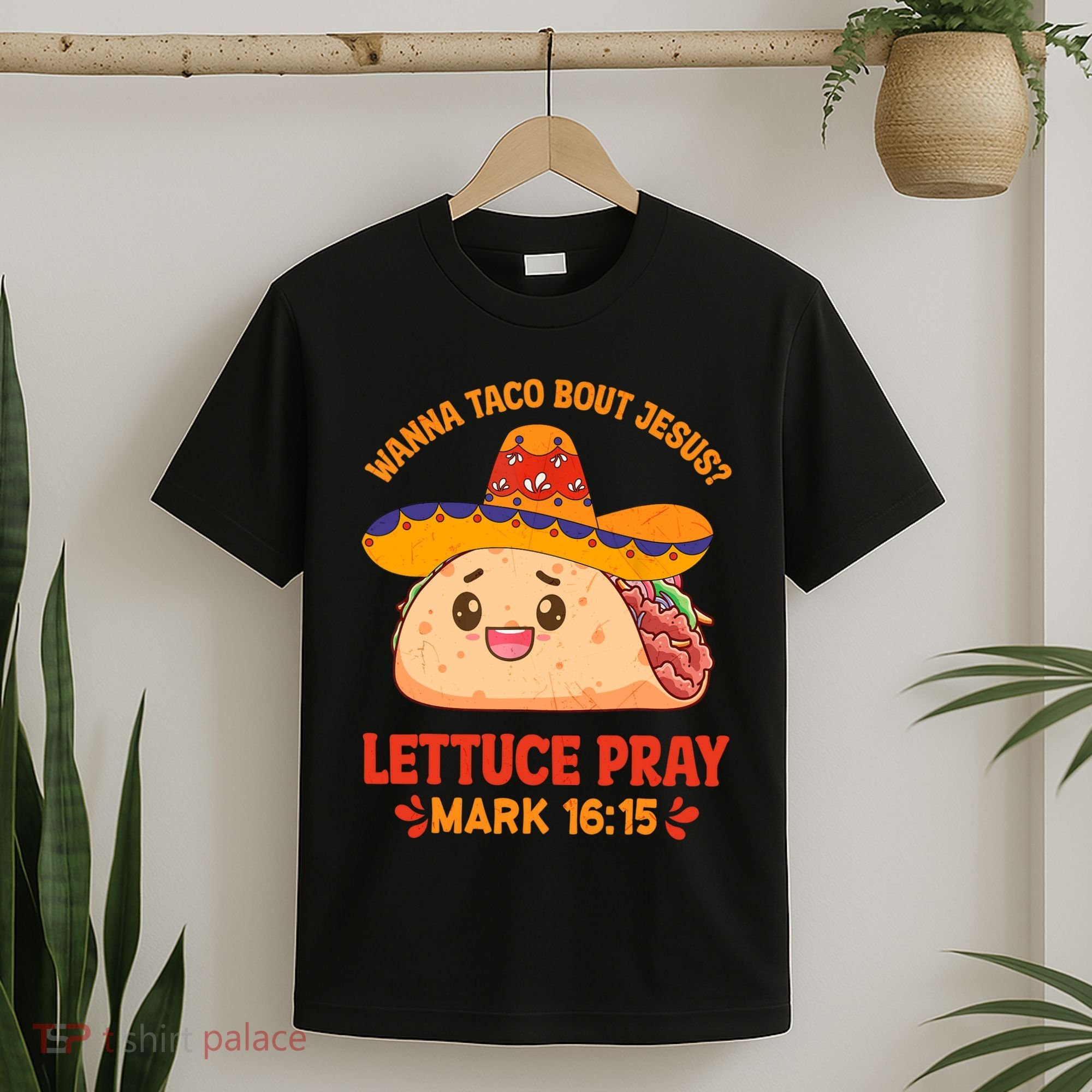 Wanna Taco Bout Jesus Cinco De Mayo Christian T-Shirt