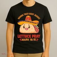 Wanna Taco Bout Jesus Cinco De Mayo Christian T-Shirt thumb 3