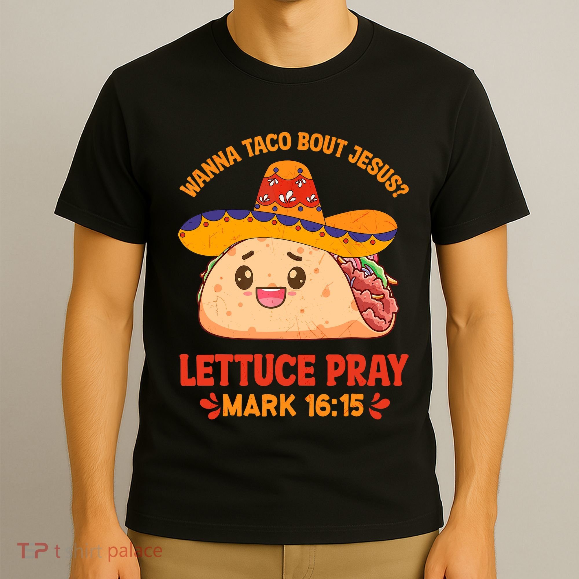 Wanna Taco Bout Jesus Cinco De Mayo Christian T-Shirt
