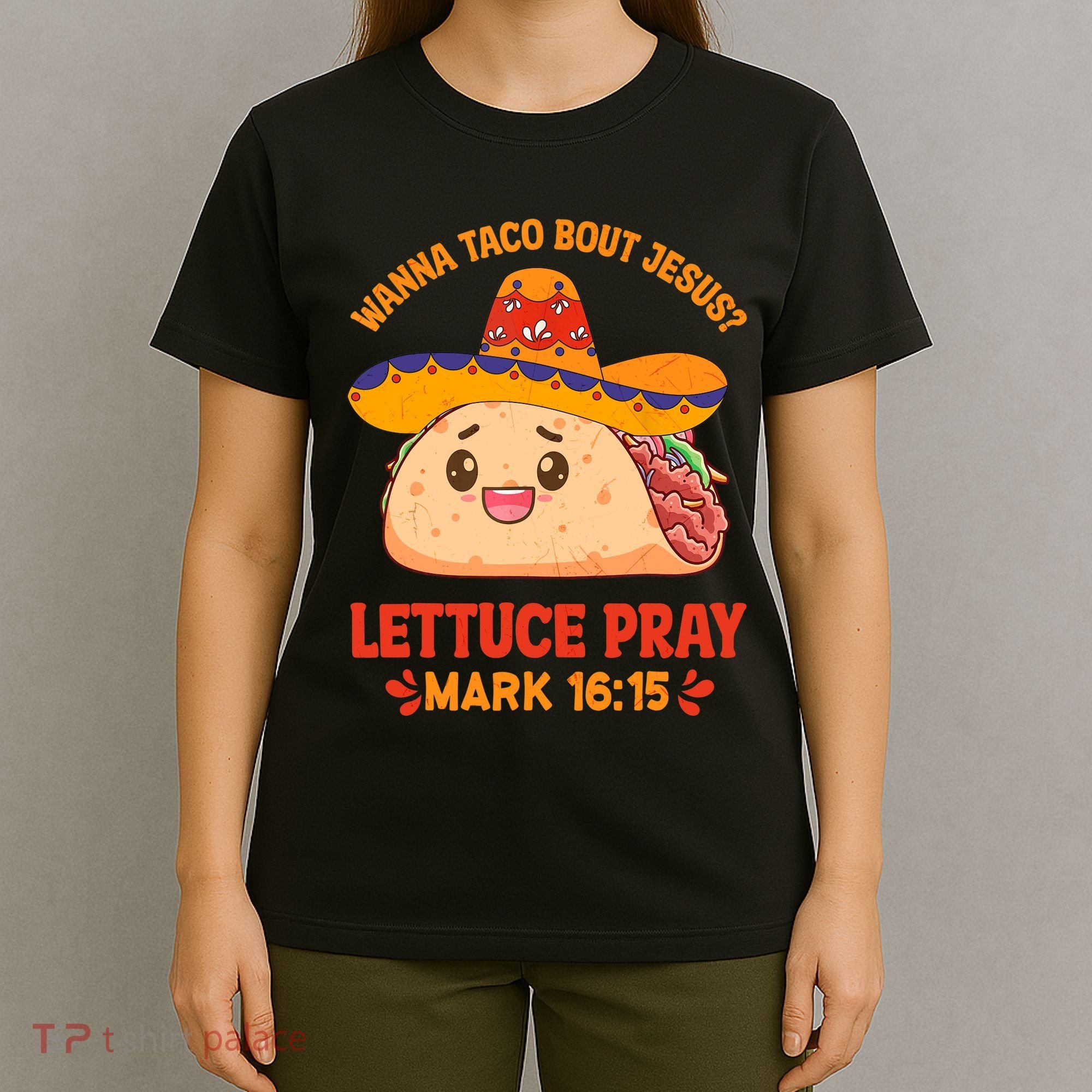 Wanna Taco Bout Jesus Cinco De Mayo Christian T-Shirt