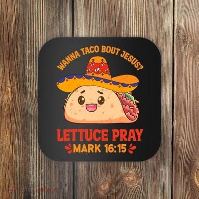 Wanna Taco Bout Jesus Cinco De Mayo Christian Coaster