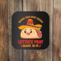 Wanna Taco Bout Jesus Cinco De Mayo Christian Coaster thumb 0