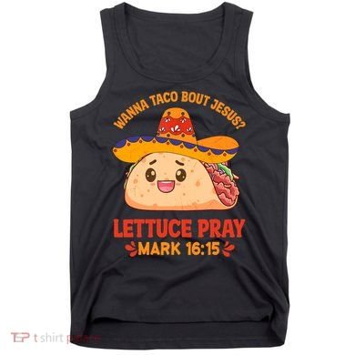Wanna Taco Bout Jesus Cinco De Mayo Christian Tank Top