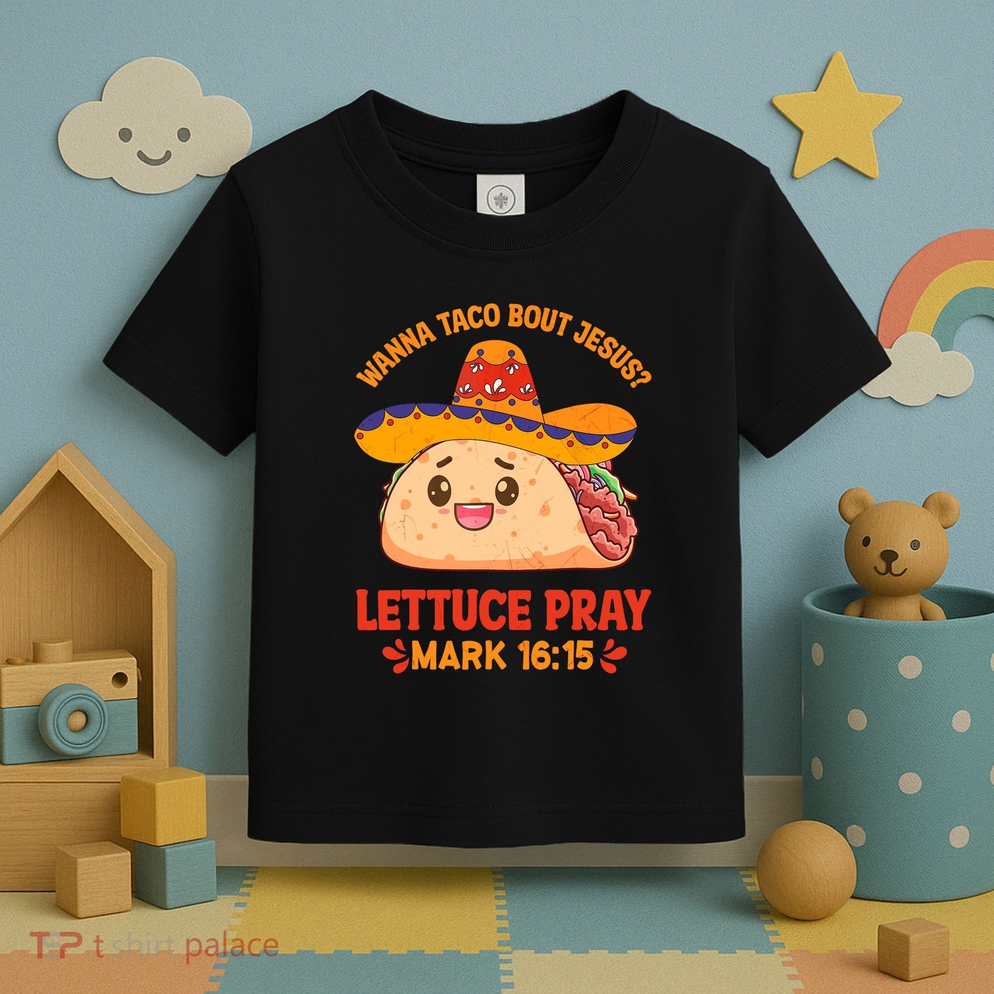 Wanna Taco Bout Jesus Cinco De Mayo Christian Toddler T-Shirt