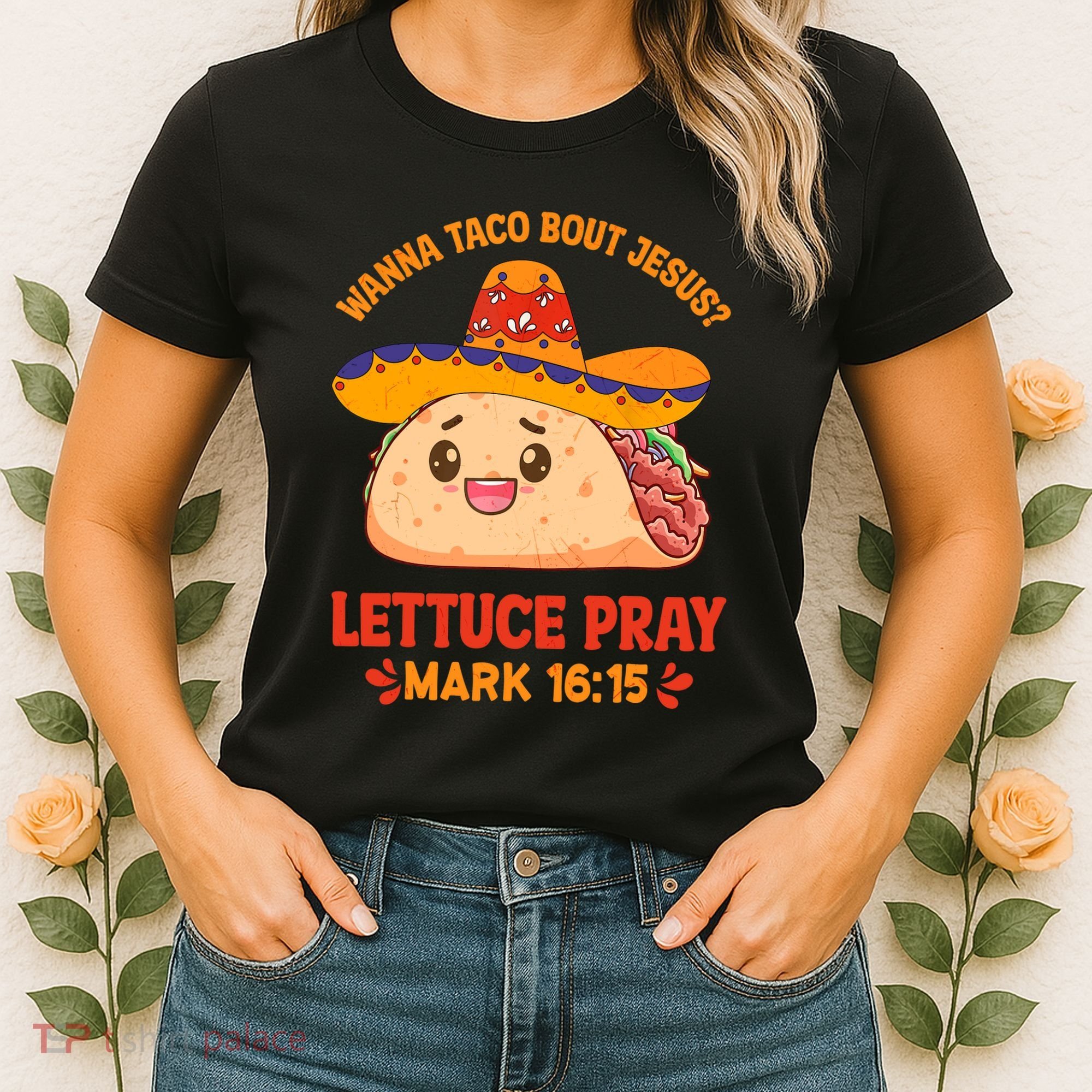 Wanna Taco Bout Jesus Cinco De Mayo Christian Women's T-Shirt