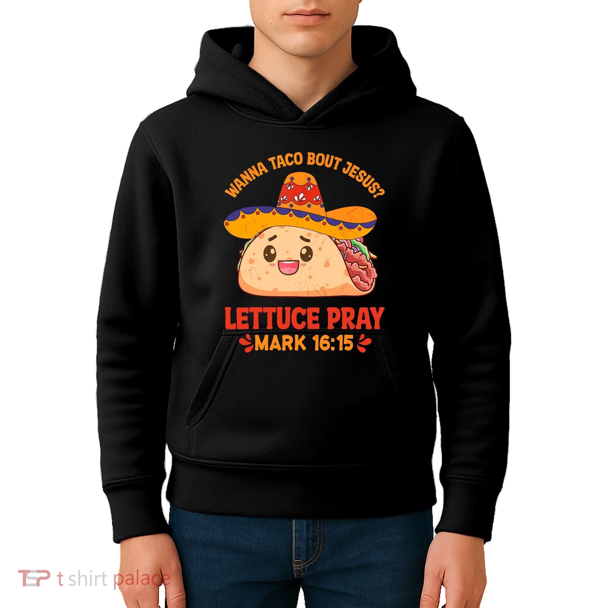 Wanna Taco Bout Jesus Cinco De Mayo Christian Kids Hoodie