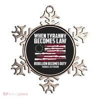 When Tyranny Becomes Law Rebellion Becomes Duty Thomas Jefferson Ornament thumb 0