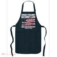 When Tyranny Becomes Law Rebellion Becomes Duty Thomas Jefferson Apron thumb 0