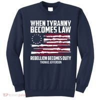 When Tyranny Becomes Law Rebellion Becomes Duty Thomas Jefferson Sweatshirt thumb 0
