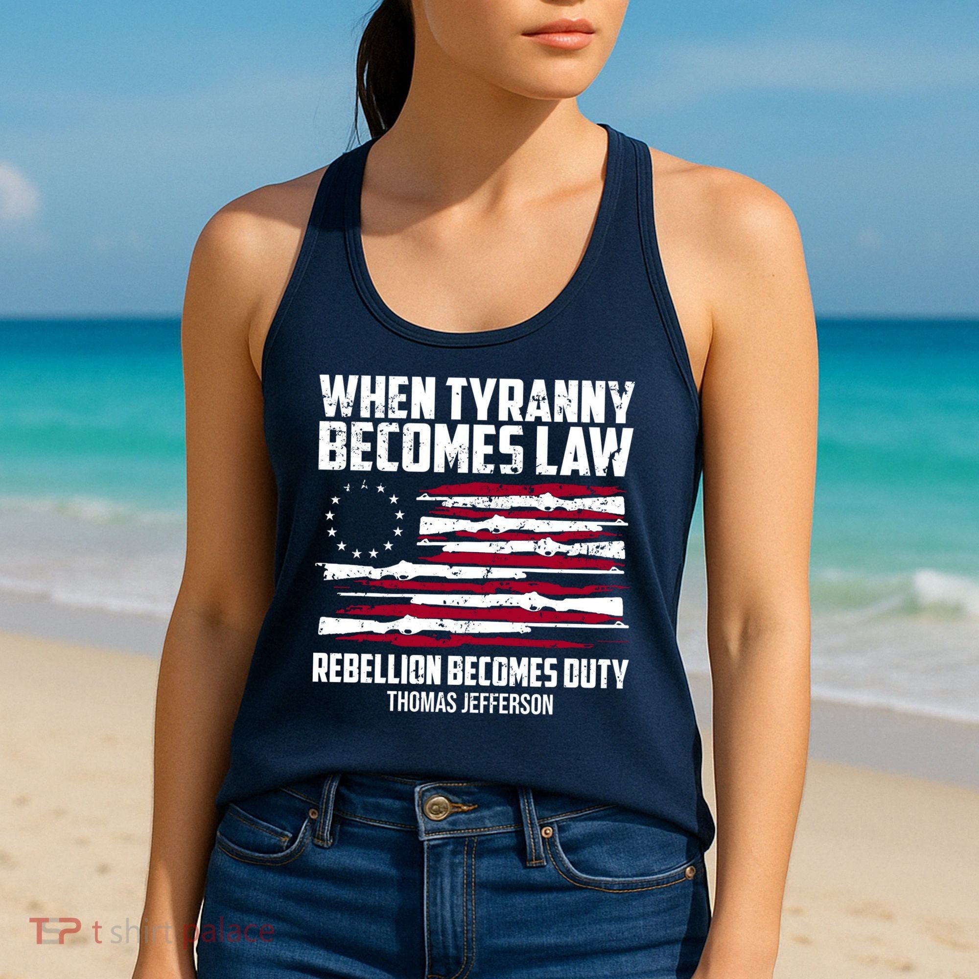 When Tyranny Becomes Law Rebellion Becomes Duty Thomas Jefferson Women's Tank Top