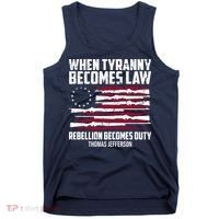 When Tyranny Becomes Law Rebellion Becomes Duty Thomas Jefferson Tank Top thumb 0