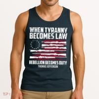 When Tyranny Becomes Law Rebellion Becomes Duty Thomas Jefferson Tank Top thumb 3