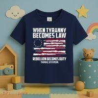 When Tyranny Becomes Law Rebellion Becomes Duty Thomas Jefferson Toddler T-Shirt thumb 3