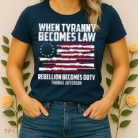 When Tyranny Becomes Law Rebellion Becomes Duty Thomas Jefferson Women's T-Shirt thumb 2