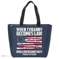 When Tyranny Becomes Law Rebellion Becomes Duty Thomas Jefferson Tote Bag thumb 0
