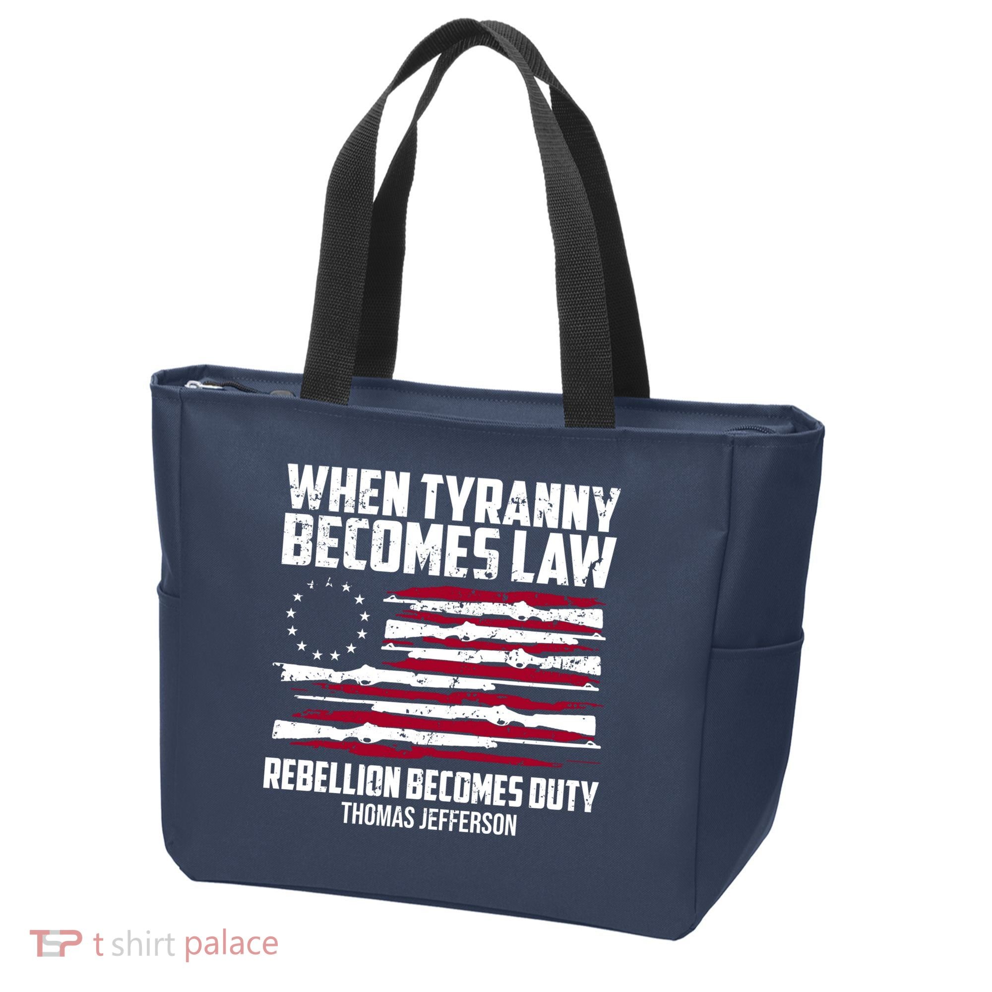 When Tyranny Becomes Law Rebellion Becomes Duty Thomas Jefferson Tote Bag