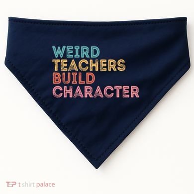 Weird Teachers Build Character Teachers Retro Vintage USA-Made Doggie Bandana