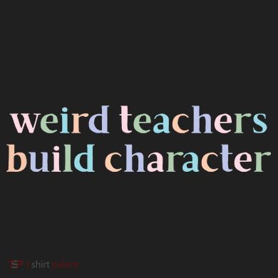 Weird Teachers Build Character Funny Comfort Colors Heavyweight Long Sleeve T-Shirt