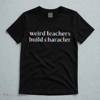 Weird Teachers Build Character Funny T-Shirt thumb 5