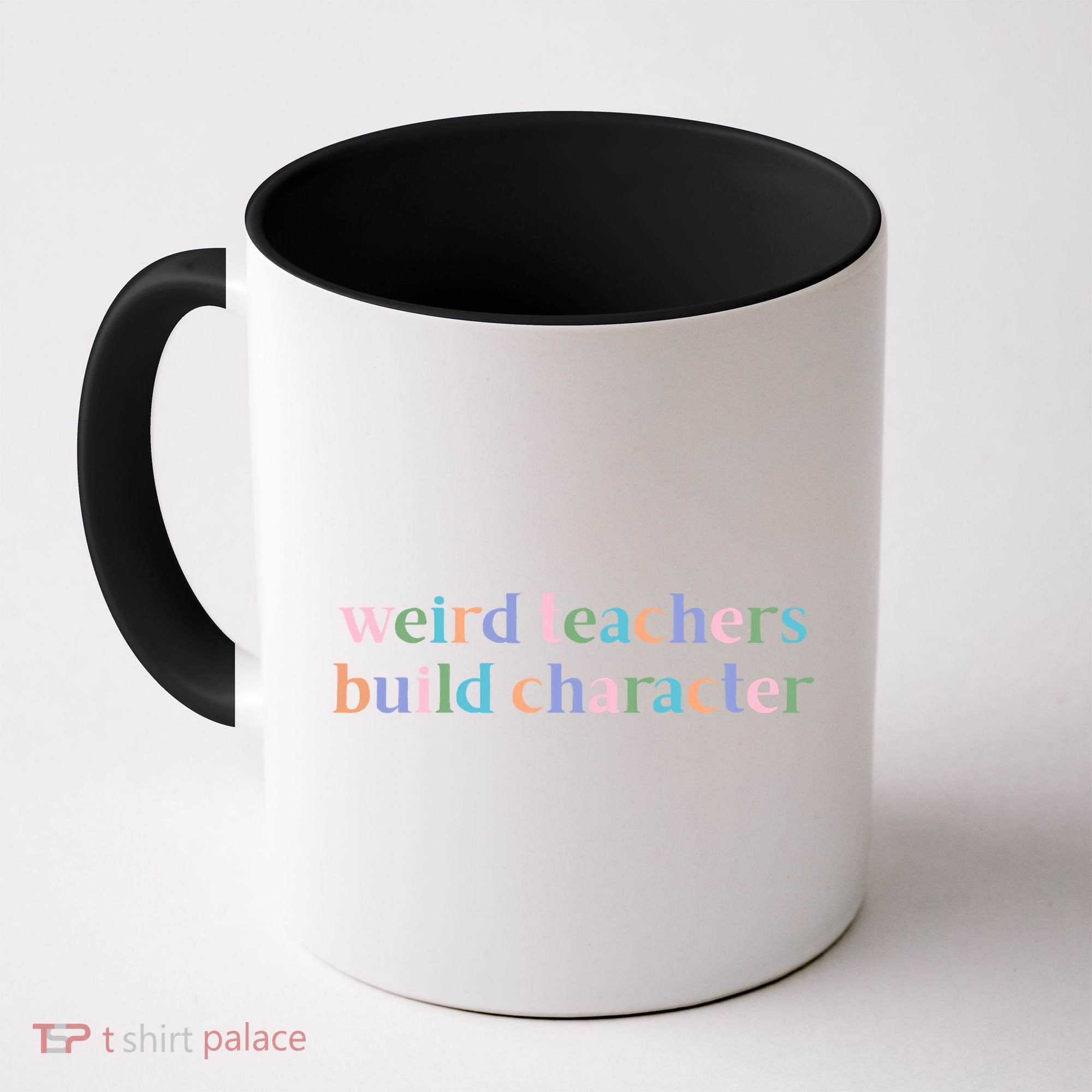Weird Teachers Build Character Funny Coffee Mug