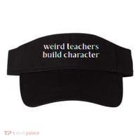 Weird Teachers Build Character Funny Visor thumb 0