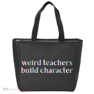 Weird Teachers Build Character Funny Tote Bag
