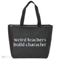 Weird Teachers Build Character Funny Tote Bag thumb 0
