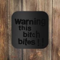 Warning This Bitch Bites Coaster thumb 0