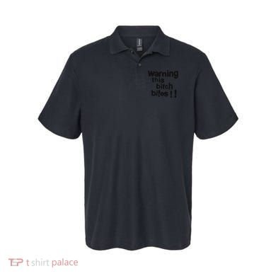 Warning This Bitch Bites Polo