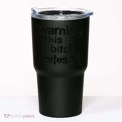 Warning This Bitch Bites Tumbler