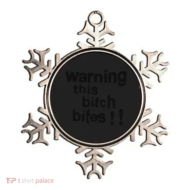 Warning This Bitch Bites Ornament