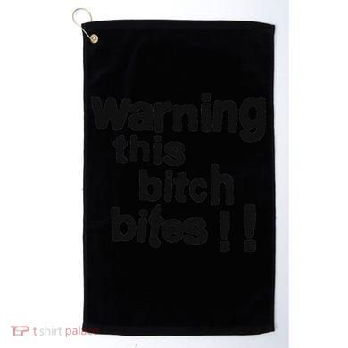 Warning This Bitch Bites Golf Towel
