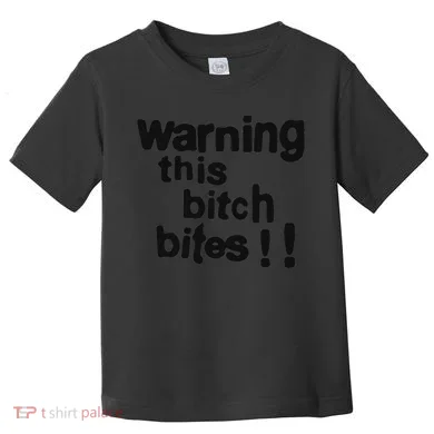 Warning This Bitch Bites Toddler T-Shirt