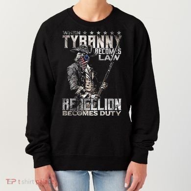 When Tyranny Becomes Law Rebellion Becomes Duty (On Back) Women's Sweatshirt