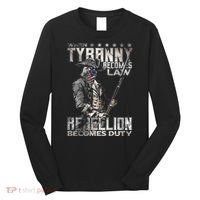 When Tyranny Becomes Law Rebellion Becomes Duty (On Back) Long Sleeve Shirt thumb 0