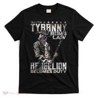 When Tyranny Becomes Law Rebellion Becomes Duty (On Back) T-Shirt thumb 0