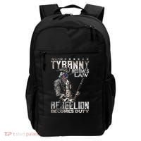 When Tyranny Becomes Law Rebellion Becomes Duty (On Back) Backpack thumb 0