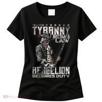 When Tyranny Becomes Law Rebellion Becomes Duty (On Back) Women's T-Shirt thumb 0