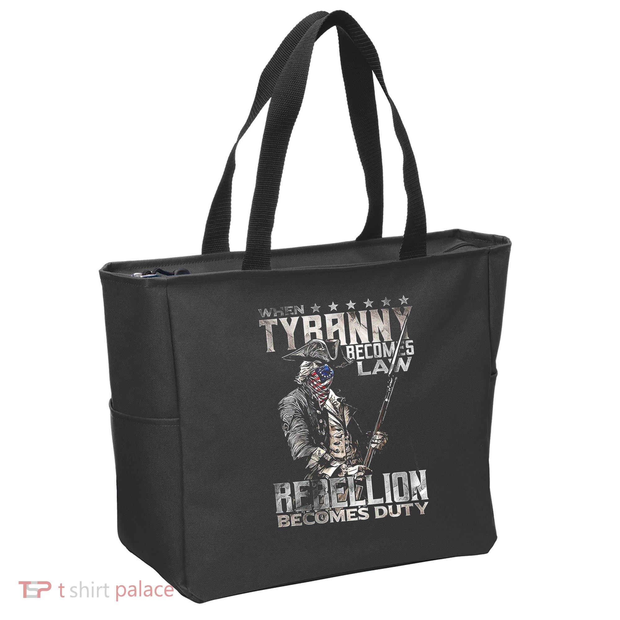 When Tyranny Becomes Law Rebellion Becomes Duty (On Back) Tote Bag