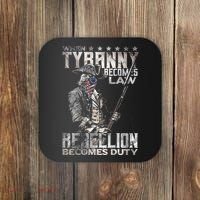 When Tyranny Becomes Law Rebellion Becomes Duty (On Back) Coaster thumb 0
