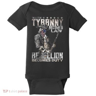 When Tyranny Becomes Law Rebellion Becomes Duty (On Back) Baby Bodysuit