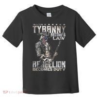 When Tyranny Becomes Law Rebellion Becomes Duty (On Back) Toddler T-Shirt thumb 0