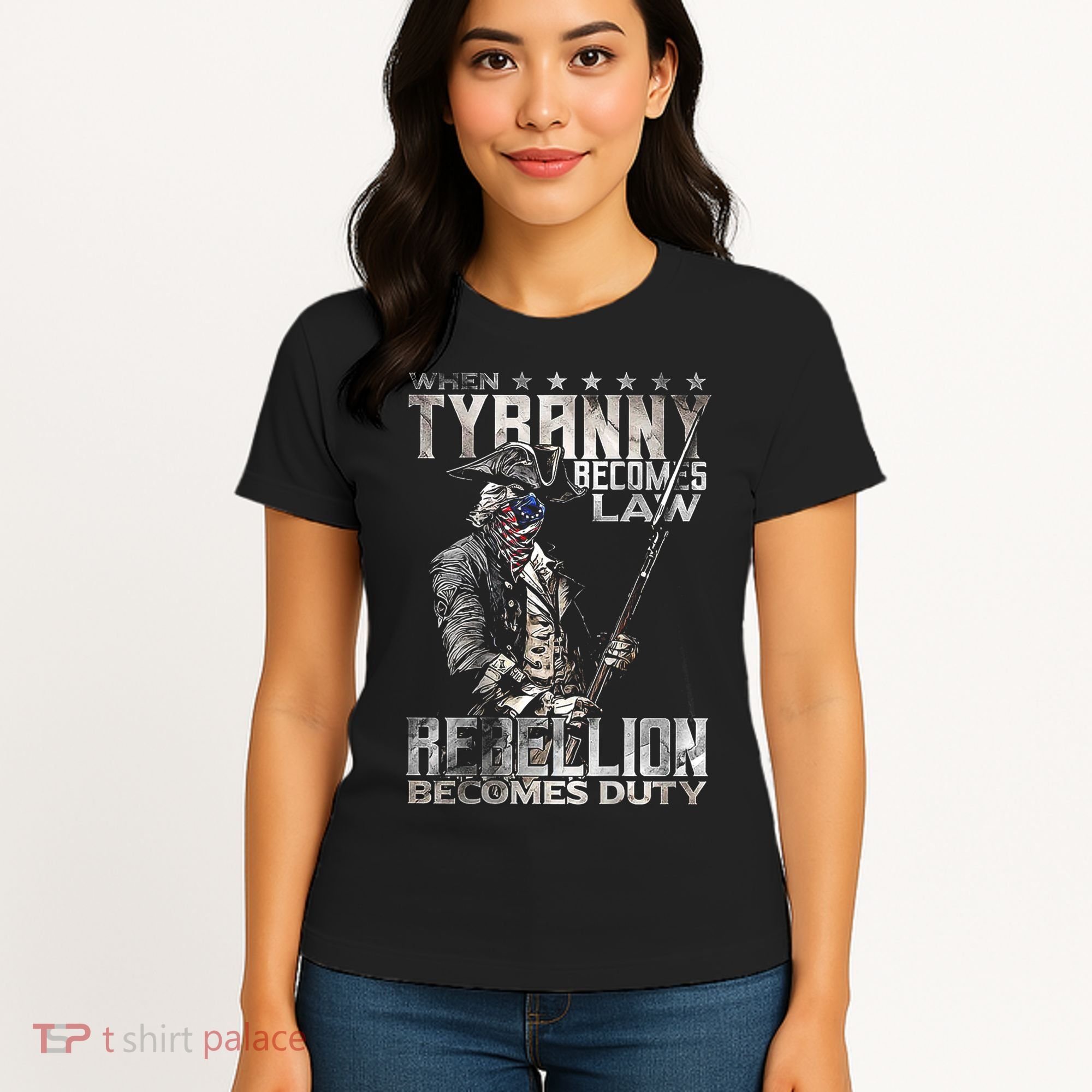 When Tyranny Becomes Law Rebellion Becomes Duty (On Back) Women's T-Shirt