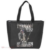 When Tyranny Becomes Law Rebellion Becomes Duty (On Back) Tote Bag thumb 0