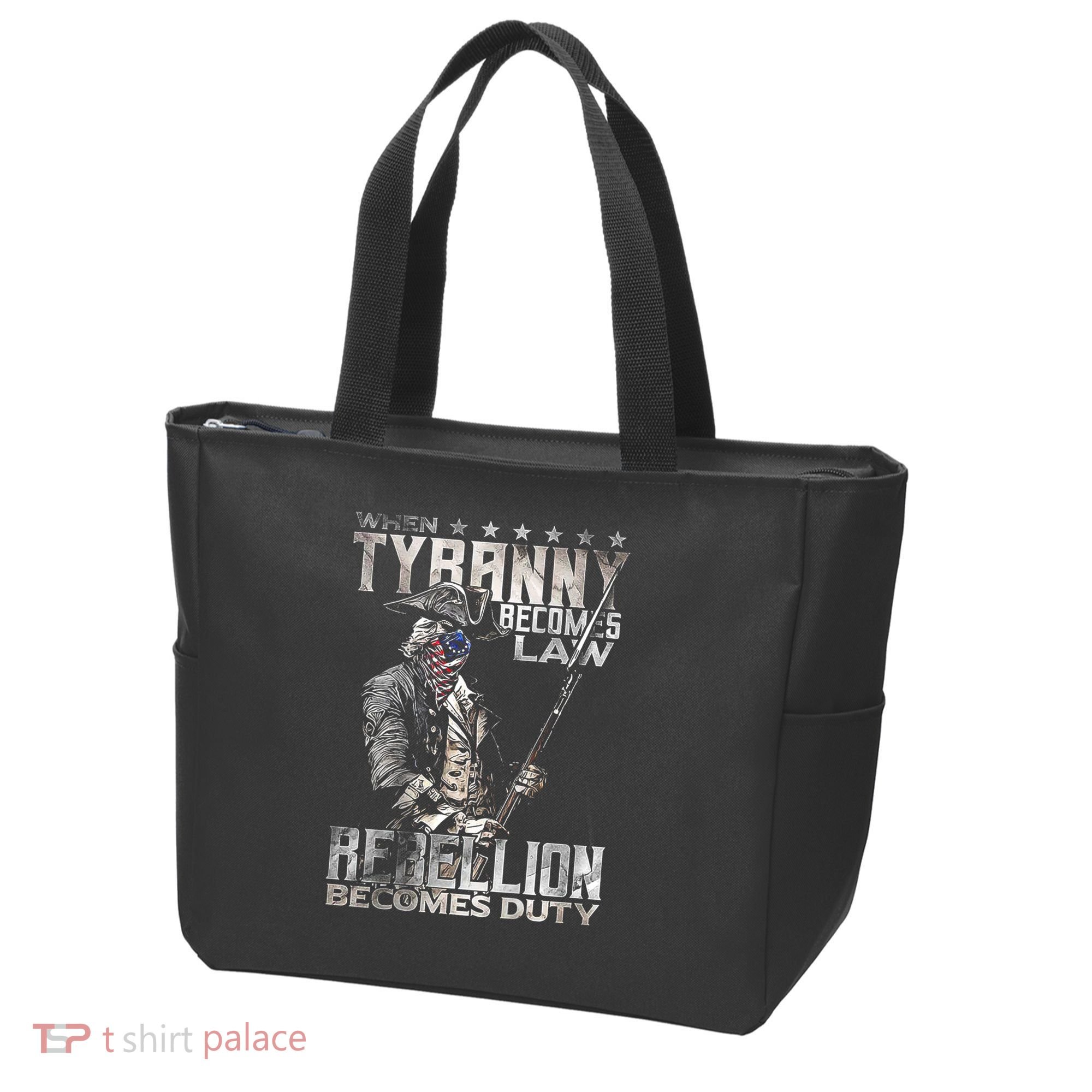 When Tyranny Becomes Law Rebellion Becomes Duty (On Back) Tote Bag