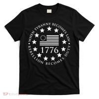 When tyranny becomes law rebellion becomes duty T-Shirt thumb 0