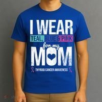 Wear Teal Blue Pink For Mom Thyroid Cancer Awareness Ribbon Gift T-Shirt thumb 3